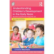 Understanding ChildrenÆs Development in the Early Years: Questions practitioners frequently ask