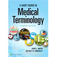 A Short Course in Medical Terminology 4E Bundle with Navigate