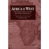 Africa and the West: A Documentary History from the Slave Trade to Independence