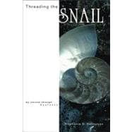 Threading the Snail : My Journey Through Deafness
