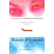 The Thief of Happiness The Story of an Extraordinary Psychotherapy