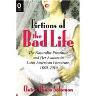 Fictions of the Bad Life