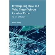 Investigating How and Why Motor Vehicle Crashes Occur book cover, ISBN 9781032912479