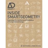 Inside Smartgeometry Expanding the Architectural Possibilities of Computational Design