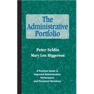 The Administrative Portfolio A Practical Guide to Improved Administrative Performance and Personnel Decisions