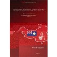 Confucianism, Colonialism, and the Cold War