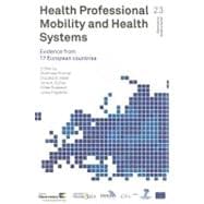 Health Professional Mobility and Health Systems: Evidence from 17 European Countries