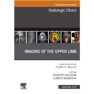 Imaging of the Upper Limb, an Issue of Radiologic Clinics of North America