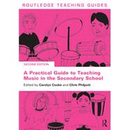 A Practical Guide to Teaching Music in the Secondary School
