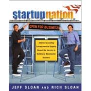 Startup Nation America's Leading Entrepreneurial Experts Reveal the Secrets to Building a Blockbuster Business