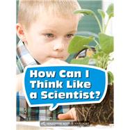 How Can I Think Like a Scientist? Grade 2 Book 71