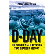 D-Day: The World War II Invasion that Changed History (Scholastic Focus)