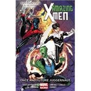 Amazing X-Men Volume 3 Once and Future Juggernaut