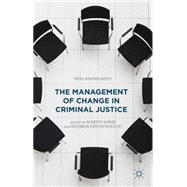 The Management of Change in Criminal Justice Who Knows Best?