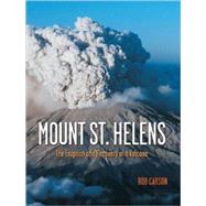 Mount St. Helens : The Eruption and Recovery of a Volcano