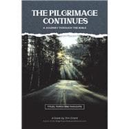 The Pilgrimage Continues a Journey Through the Bible