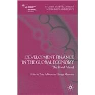 Development Finance in the Global Economy The Road Ahead