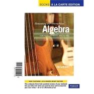 Elementary & Intermediate Algebra Functions & Authentic Applications, Books a la Carte Edition