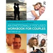 An Emotionally Focused Workbook for Couples: The Two of Us