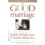 Good Marriage : How and Why Love Lasts