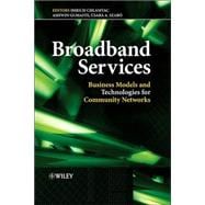 Broadband Services Business Models and Technologies for Community Networks