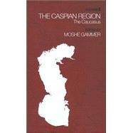 The Caspian Region, Volume 2: The Caucasus