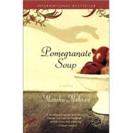 Pomegranate Soup A Novel