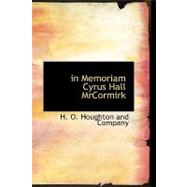 In Memoriam Cyrus Hall Mccormick