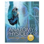 Seeley's Anatomy & Physiology, 10th Edition