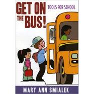 Get on the Bus! Tools for School