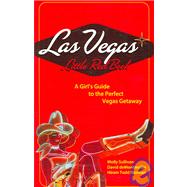 Las Vegas Little Red Book A Girl's Guide to the Perfect Vegas Getaway