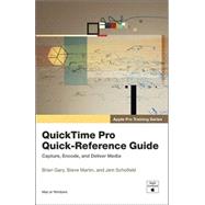 Apple Pro Training Series QuickTime Pro Quick-Reference Guide