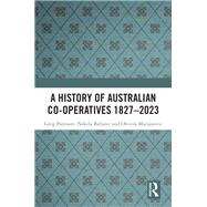 A History of Australian Co-operatives 1827–2023