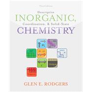 Descriptive Inorganic, Coordination, and Solid State Chemistry