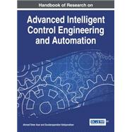 Handbook of Research on Advanced Intelligent Control Engineering and Automation
