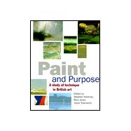 Paint and Purpose A Study of Technique in British Art