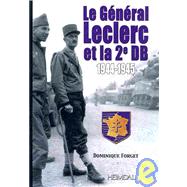 Le General Leclerc Et La 2e D.B.