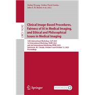 Clinical Image-Based Procedures,  Fairness of AI in Medical Imaging, and Ethical and Philosophical Issues in Medical Imaging