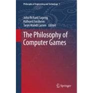 The Philosophy of Computer Games