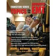 Transition Series Topics for the Advanced EMT
