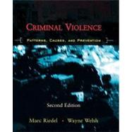 Criminal Violence Patterns, Causes, and Prevention