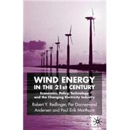 Wind Energy in the 21st Century Economics, Policy, Technology and the Changing Electricity Industry