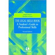 The Legal Skills Book A Student's Guide to Professional Skills