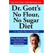 Dr. Gott's No Flour, No Sugar(TM) Diet