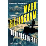 The Bones Beneath A Tom Thorne Novel