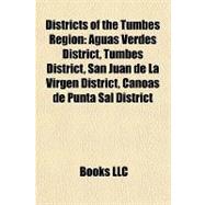 Districts of the Tumbes Region : Aguas Verdes District, Tumbes District, San Juan de la Virgen District, Canoas de Punta Sal District