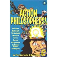 Action Philosophers! 2: The Lives and Thoughts of History's A-list Brain Trust