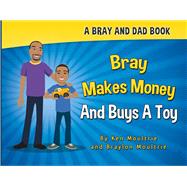 Bray Makes Money and Buys a Toy