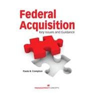 Federal Acquisition Key Issues and Guidance