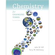 Chemistry for Changing Times, Books a la Carte Edition, and Modified Mastering Chemistry with Pearson eText -- ValuePack Access Card -- for Chemistry for Changing Times